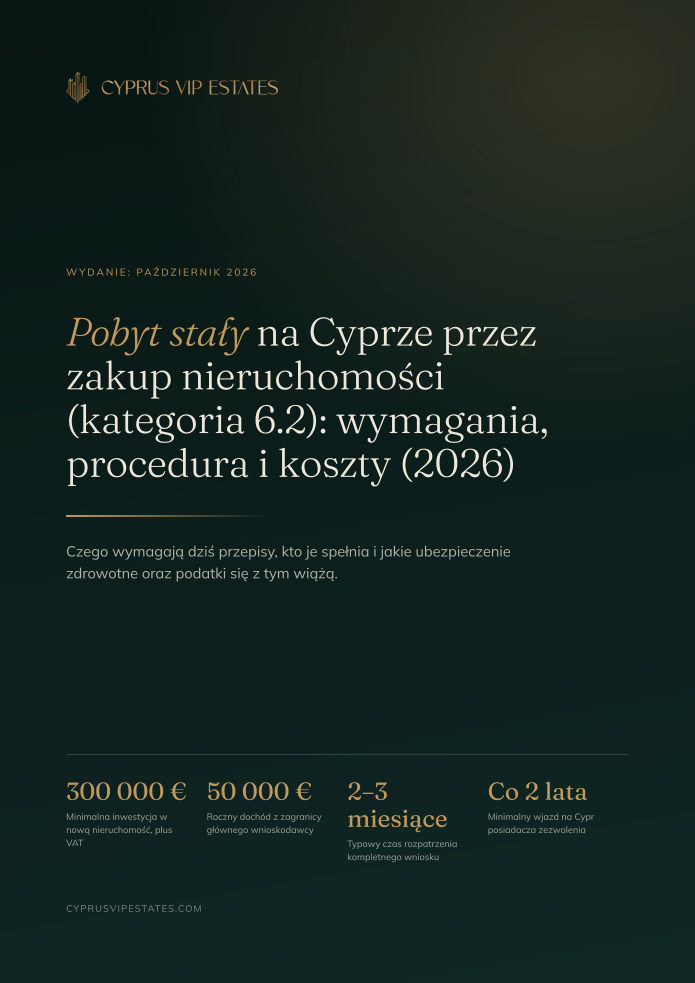 Pobyt stały na Cyprze przez zakup nieruchomości (kategoria 6.2): wymagania, procedura i koszty (2026)
